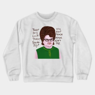 I’m not tense Crewneck Sweatshirt